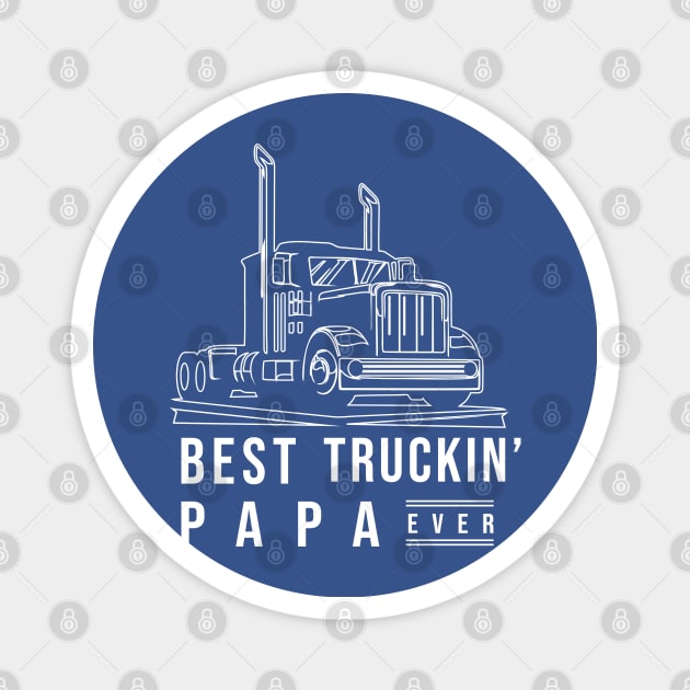 Best Truckin' Papa Ever Magnet by gravisio